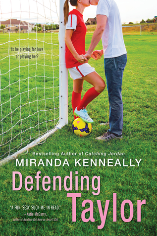 Blog Tour: Defending Taylor by Miranda Kenneally (Review + Giveaway)