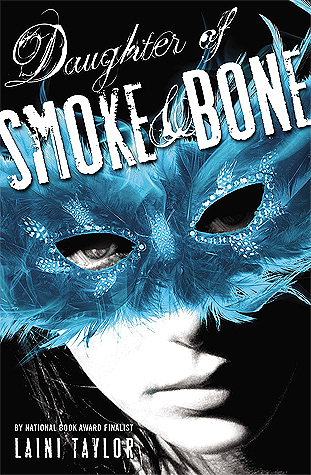 New to Me – Daughter of Smoke and Bone by Laini Taylor