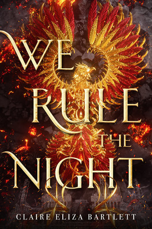 Debut Author Take Over: We Rule the Night by Claire Barlett