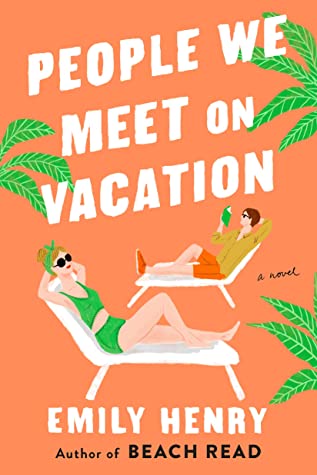 Review: People We Meet on Vacation – Emily Henry