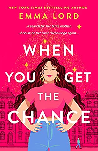 When You Get the Chance by Emma Lord